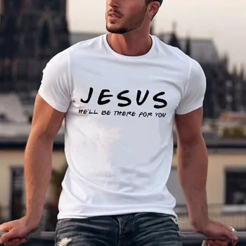 Isus, On će biti tu za tebe, Muška t-Shirt, kršćanska t-shirt s grafičkim uzorkom, Majice, Odjeću za Uskrs, Vjerski Vrh, muška t-Shirt, Дропшиппинг